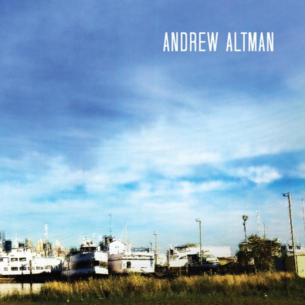 Andrew Altman's EP was produced by Tom Hamilton (JRAD, American Babies)