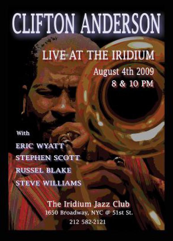Clifton Anderson brings his Quintet into the Iridium on Tuesday, August 4th