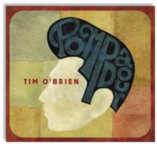 Tim O'Brien: Pompadour