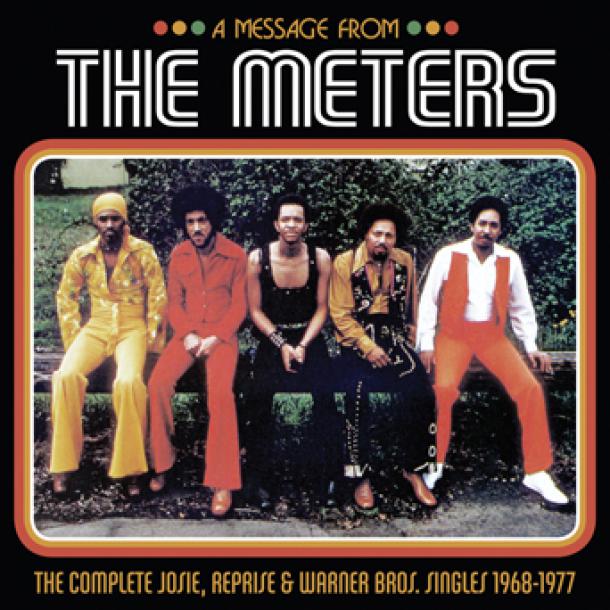 The Meters: A Message from The Meters—The Complete Josie, Reprise & Warner Bros. Singles 1968-1977 (2-CD Set)