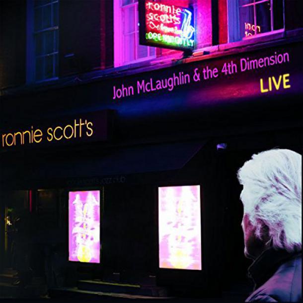 Live at Ronnie Scott's by John McLaughlin and the 4th Dimension