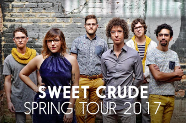 Sweet Crude is on tour now