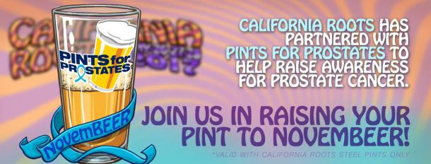 CALIFORNIA ROOTS PARTNERS WITH PINTS FOR PROSTATES TO HELP RAISE AWARENESS FOR PROSTATE CANCER DURING THE MONTH OF NOVEMBER