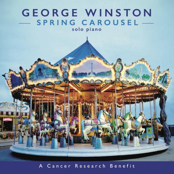 RCA Records Releases Cancer Research Benefit Album By Acclaimed Solo Pianist George Winston Spring Carousel