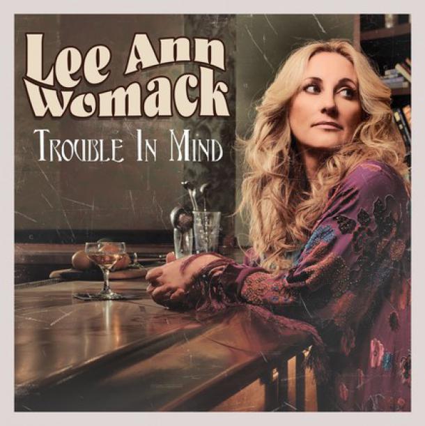 Lee Ann Womack: Trouble In Mind