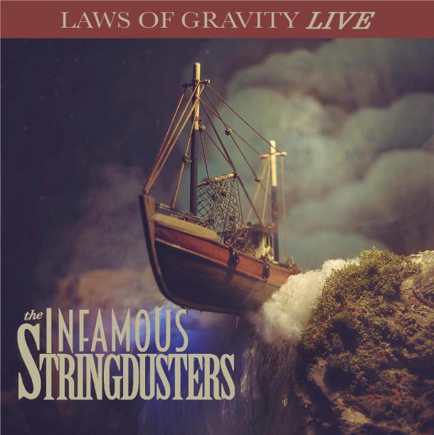 Infamous Stringdusters Laws of Gravity: Live