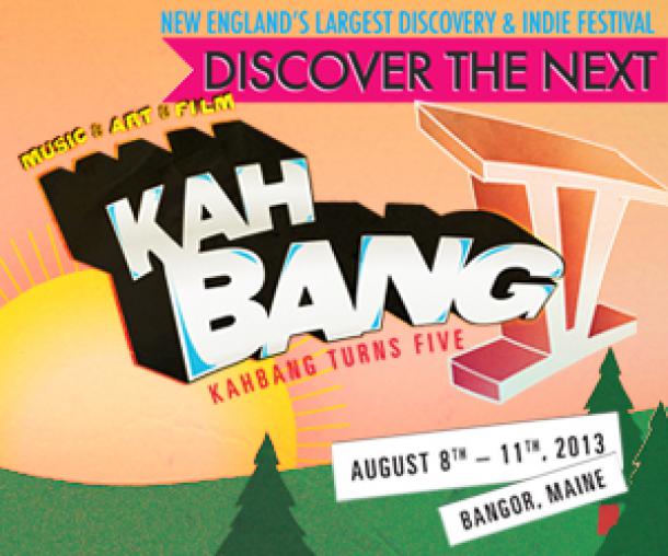 KahBang Festival - Bangor, Maine