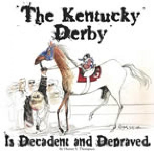 Thompson's The Kentucky Derby Is Decadent and Depraved