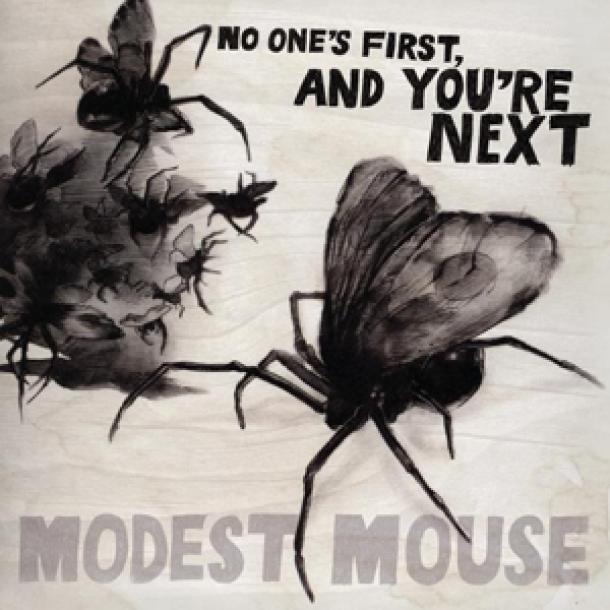 Modest Mouse | No One's First and You’re Next