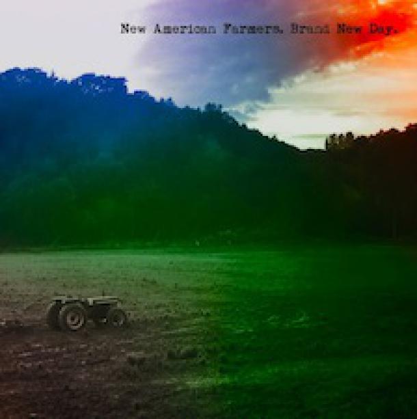New American Farmers: Brand New Day