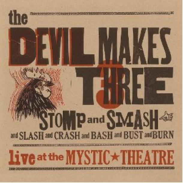 The Devil Makes Three: Stomp and Smash