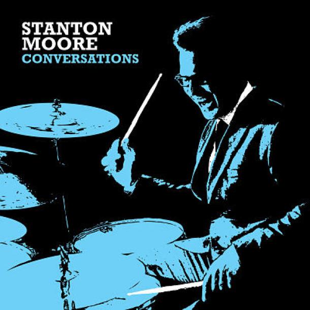 Stanton Moore: Conversations