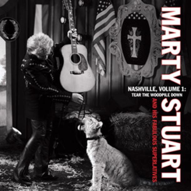 Marty Stuart: Nashville, Volume 1: Tear The Woodpile Down