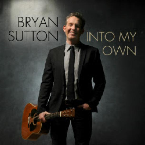Bryan Sutton: INTO MY OWN