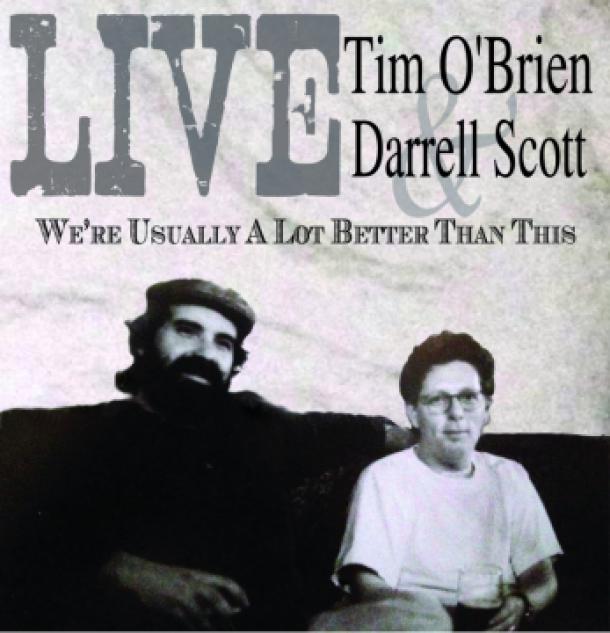 Darrell Scott & Tim O’Brien: We’re Usually a Lot Better Than This