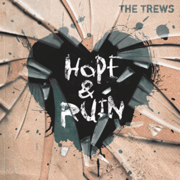 The Trews: HOPE & RUIN