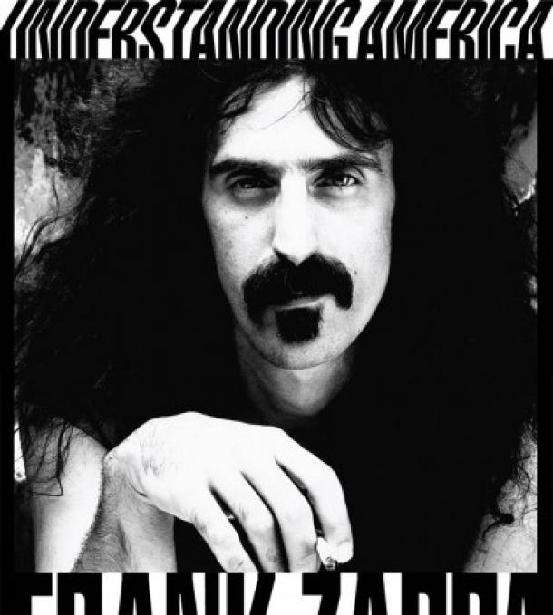 Frank Zappa: Understanding America