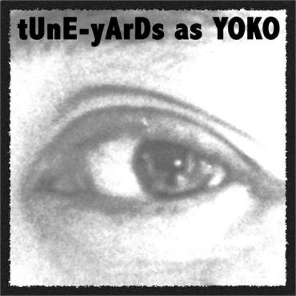 Yoko Ono: tUnE-yArDs as YOKO