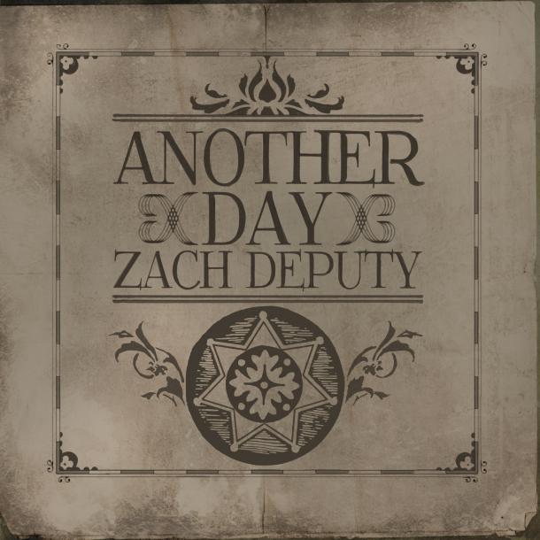Zach Deputy: Another Day