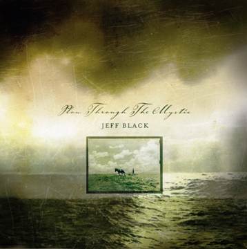 Jeff Black's New Album Plow Through the Mystic Streets Today!