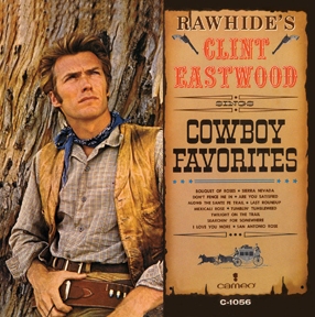 Rawhide’s Clint Eastwood Sings Cowboy Favorites