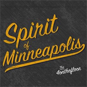 The 4onthefloor: Spirit of Minneapolis