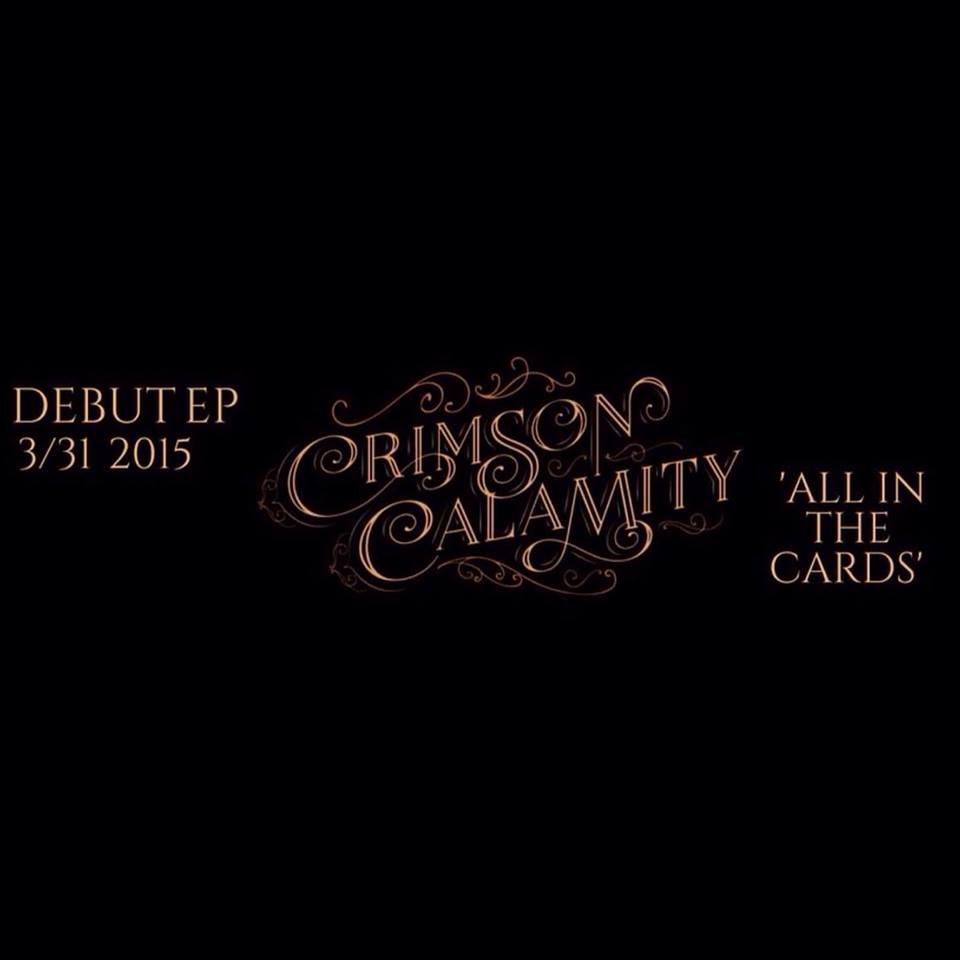 Crimson Calamity Debut EP "All In The Cards" 3/31/15