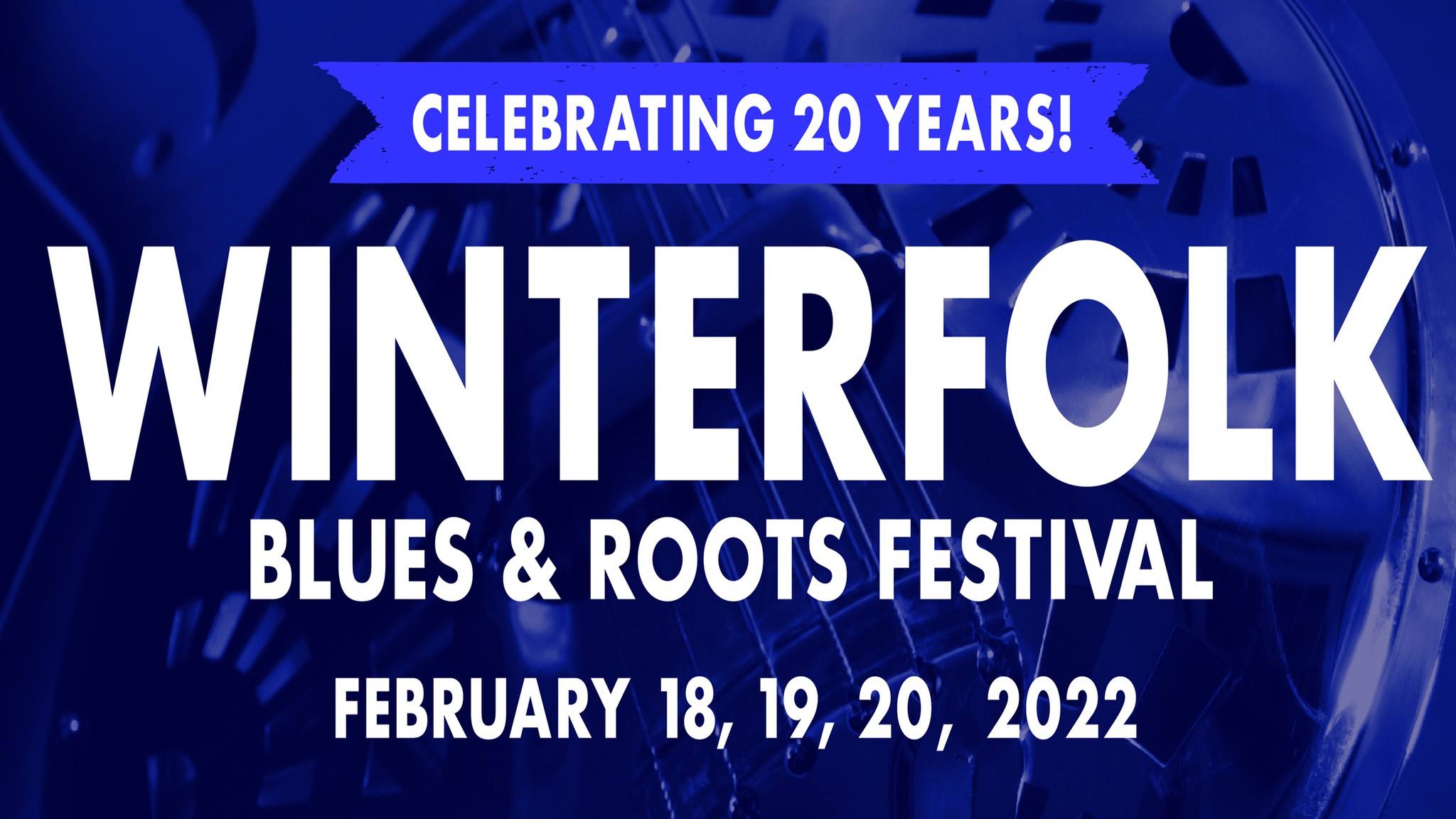 Toronto’s Annual Winterfolk Blues and Roots Festival Confirms 20th Annual Lineup