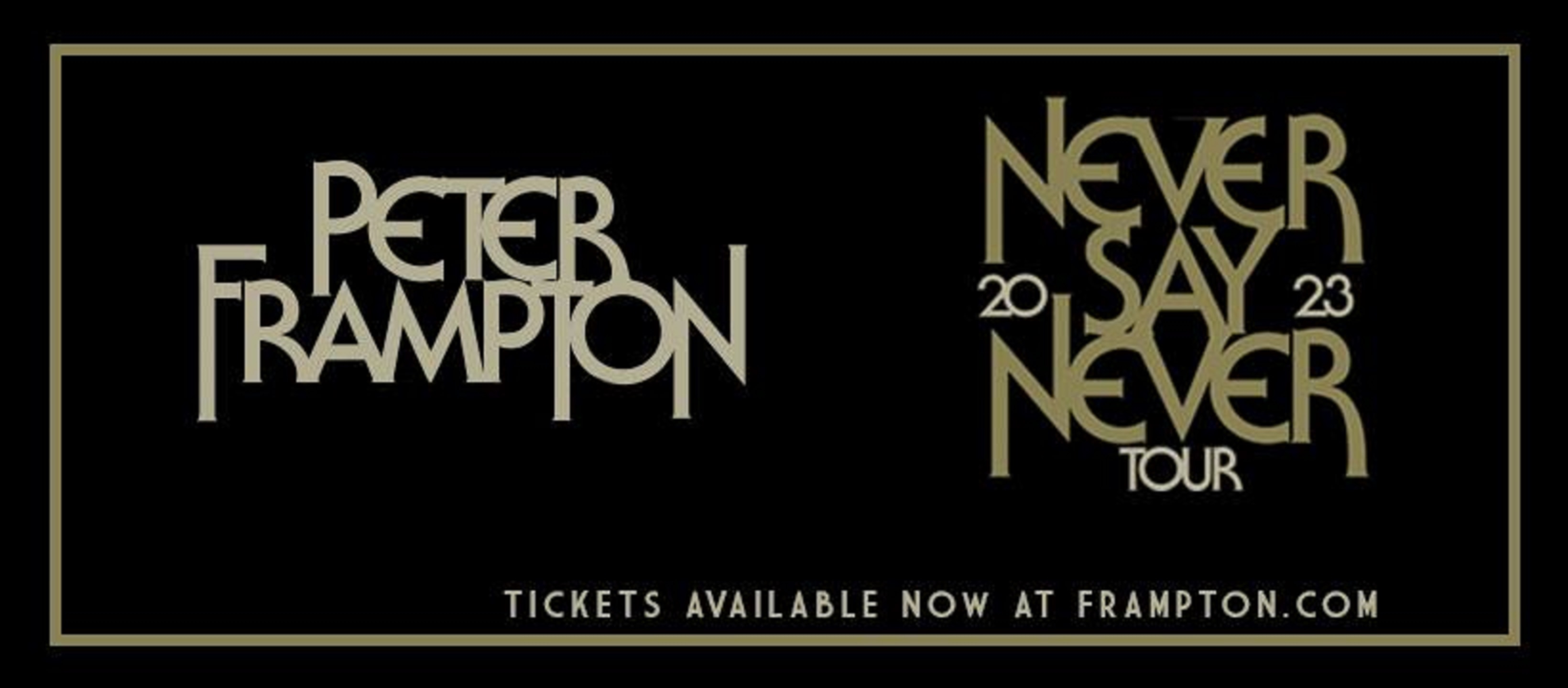 Peter Frampton confirms new spring 2024 dates on Never EVER Say Never Tour