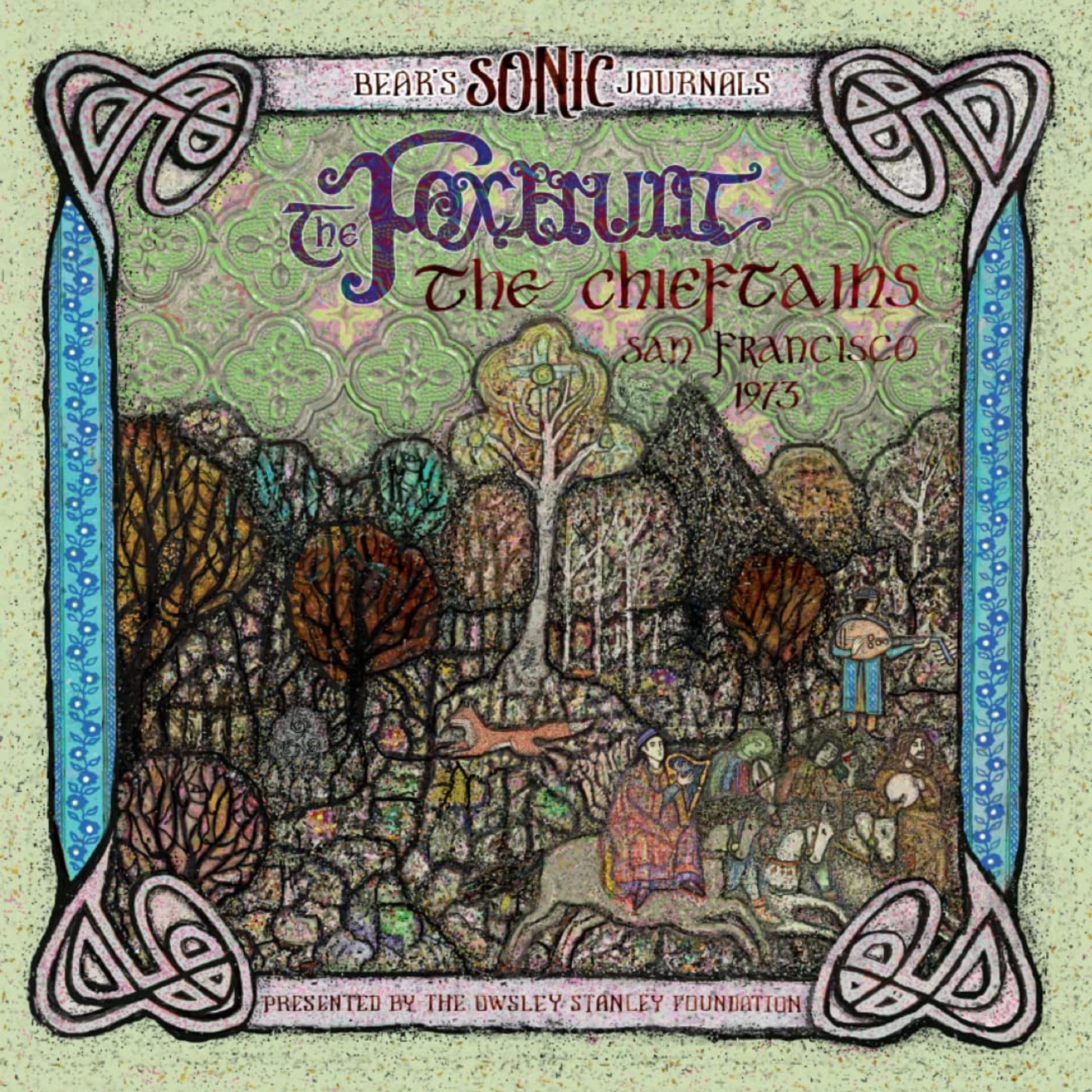 BEAR’S SONIC JOURNALS: THE FOXHUNT, THE CHIEFTAINS LIVE IN SAN FRANCISCO 1973 & 1976