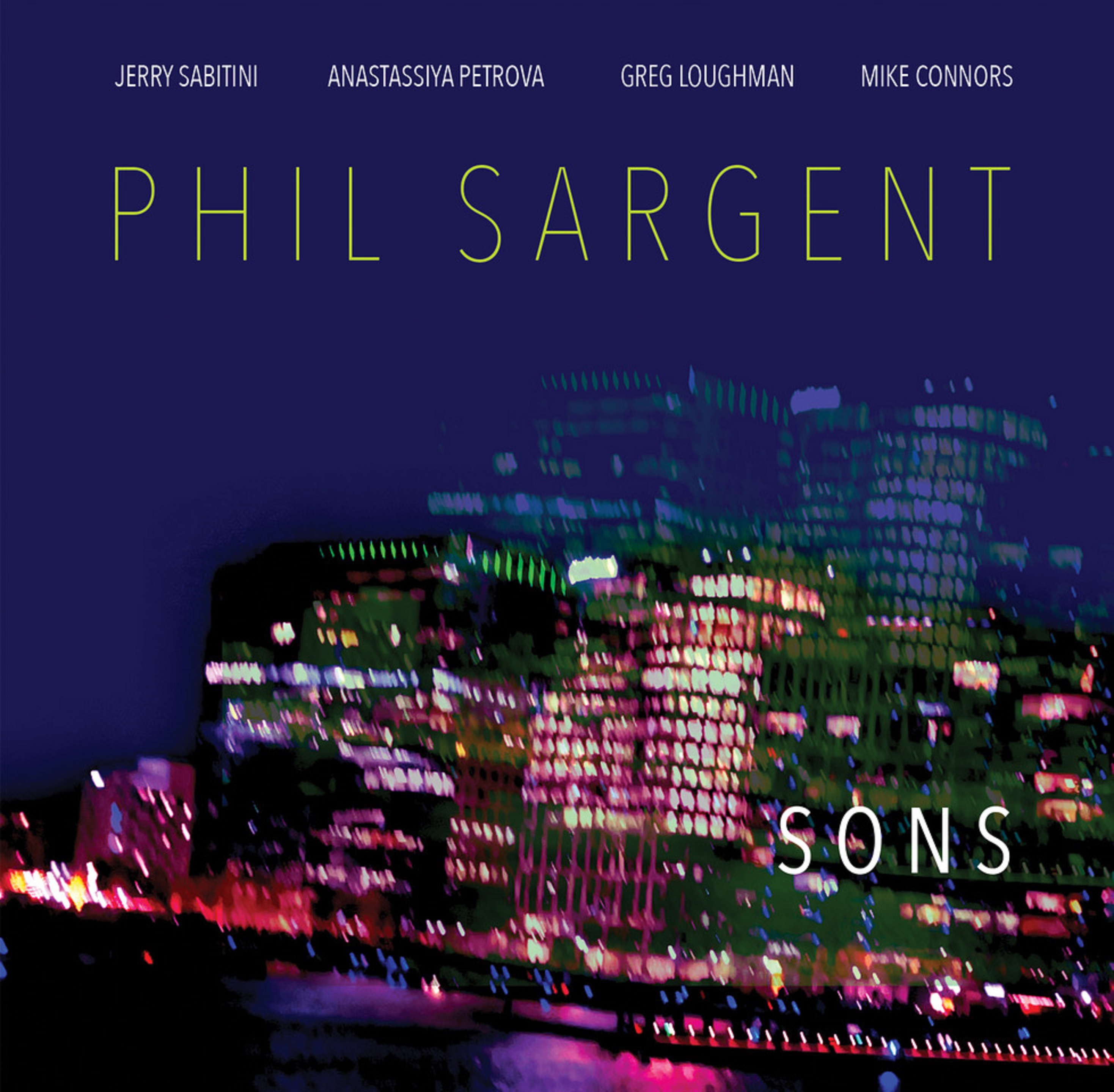 Guitarist and composer Phil Sargent presents his long-awaited third album, “Sons”