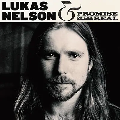 Lukas Nelson & Promise of the Real | LP