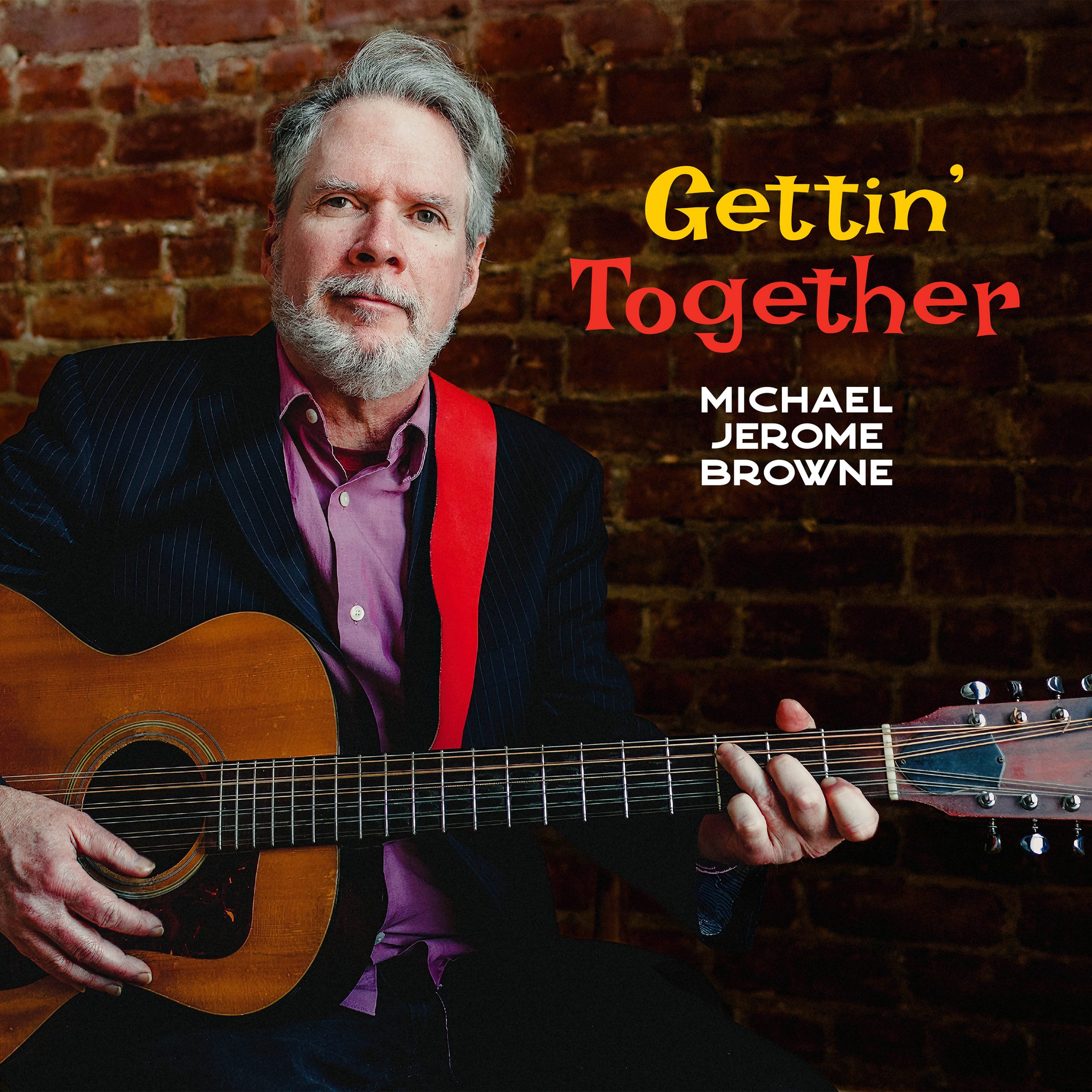 Roots Artist Michael Jerome Browne Is "Getting' Together" on New Release Out May 12th