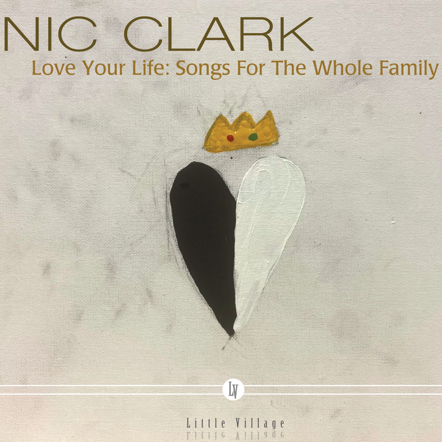 Nic Clark’s Love Your Life / Songs for the Whole Family