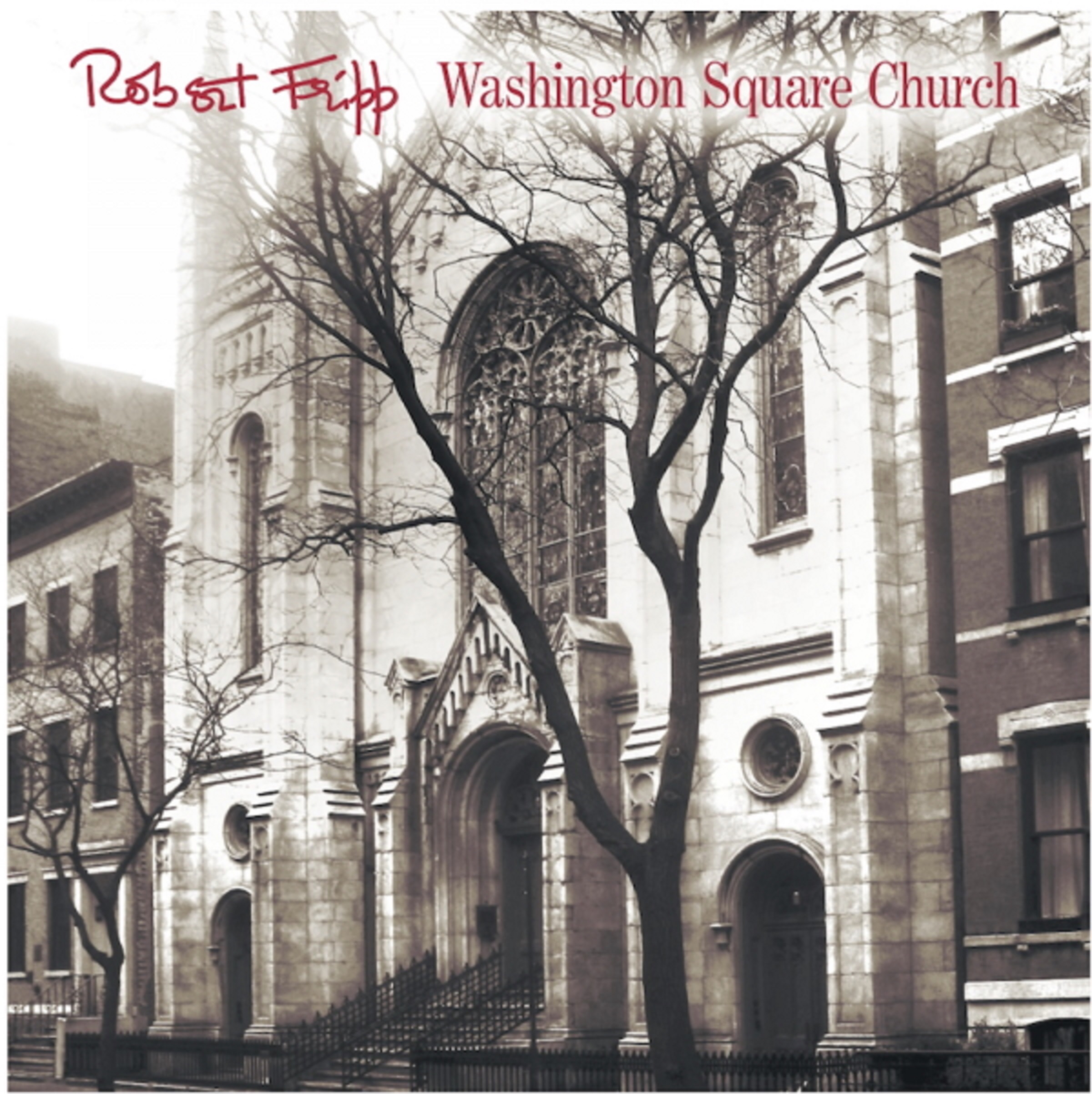 Robert Fripp “Washington Square Church” CD/DVD To Be Released April 29, 2022
