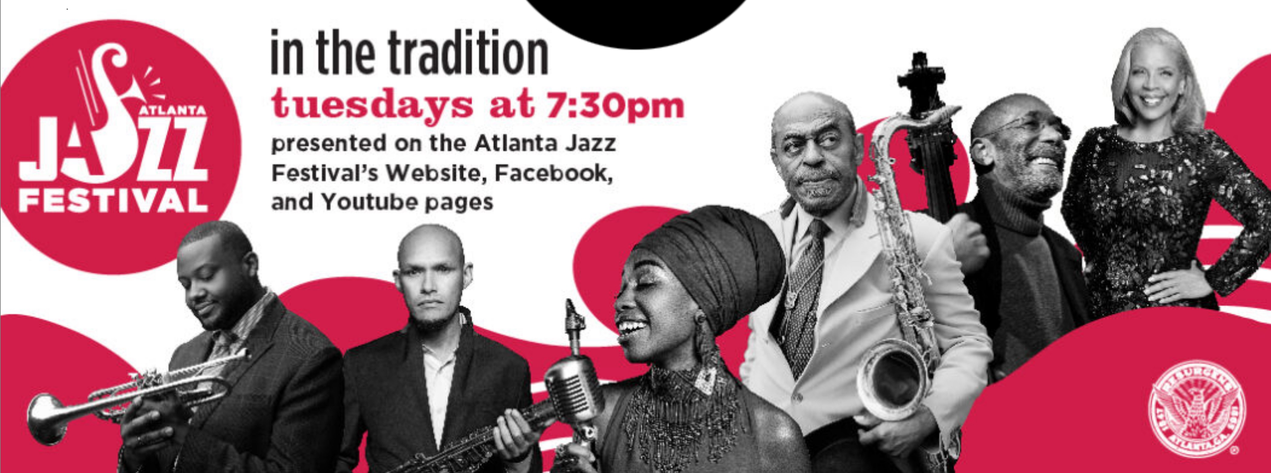 Atlanta Jazz Festival’s Free Virtual Jazz Series, In the Tradition, Will Begin on Tuesday, April 6