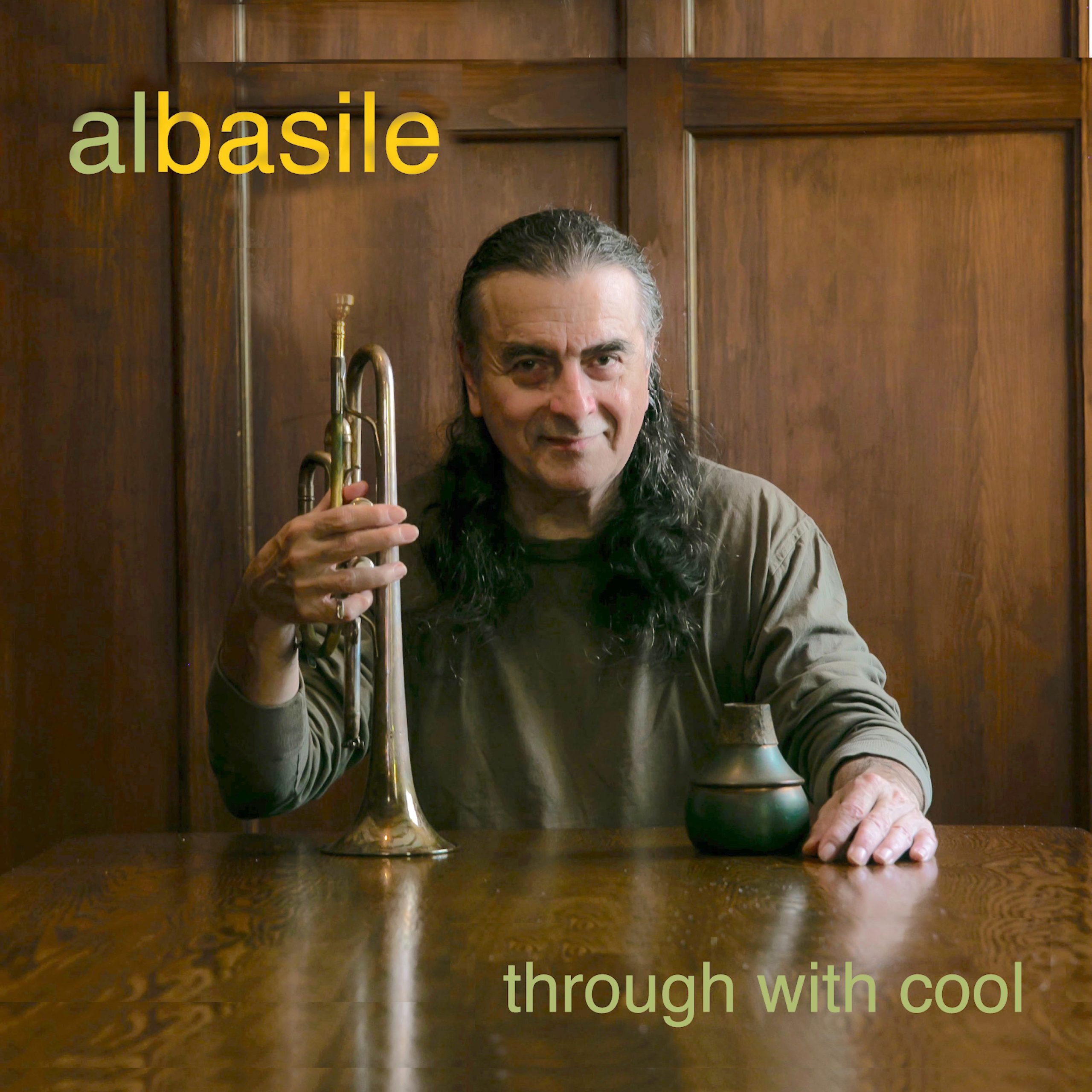 Al Basile Is "Through with Cool" on His New Blues/Roots CD Due August 19