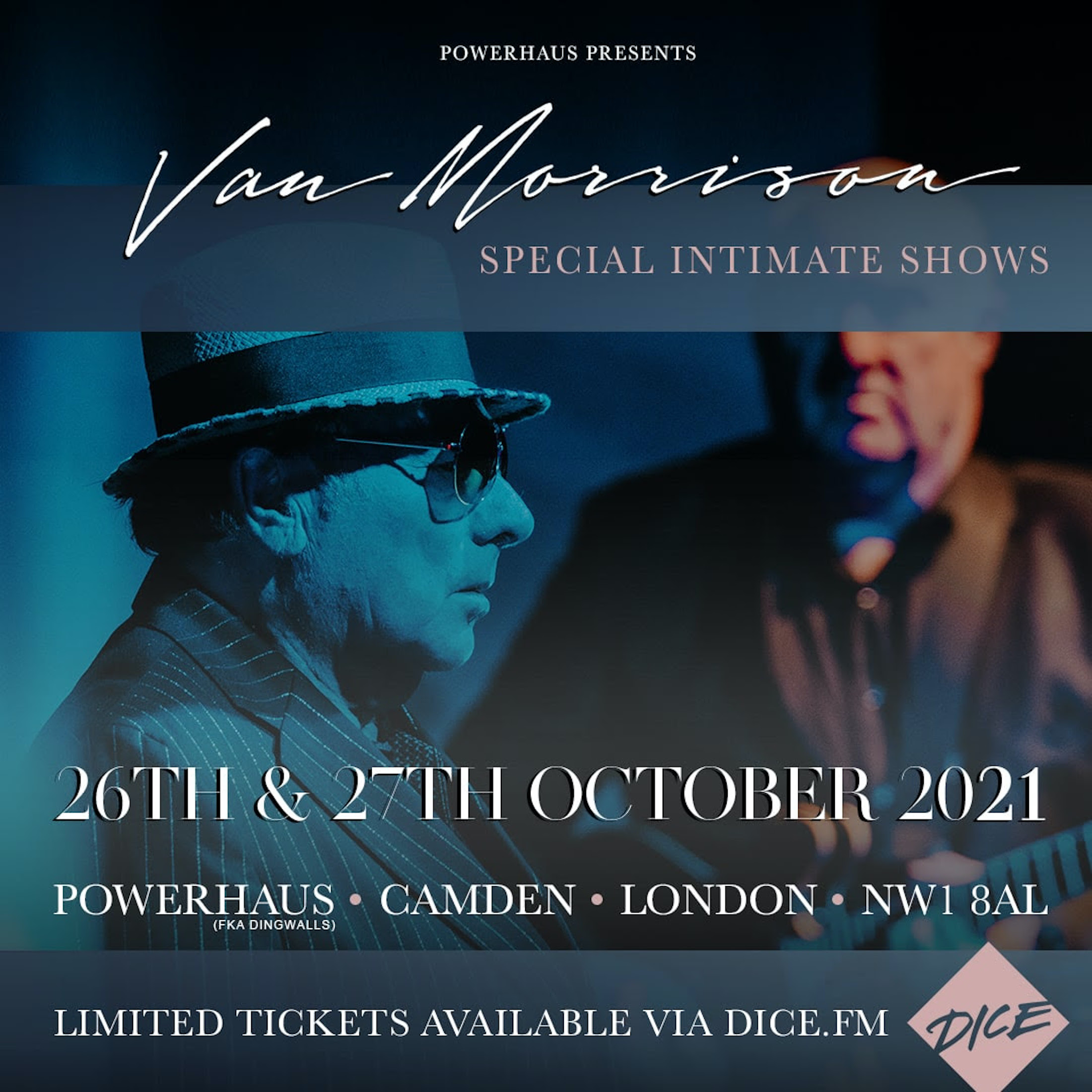 Powerhaus Presents Van Morrison Live in London