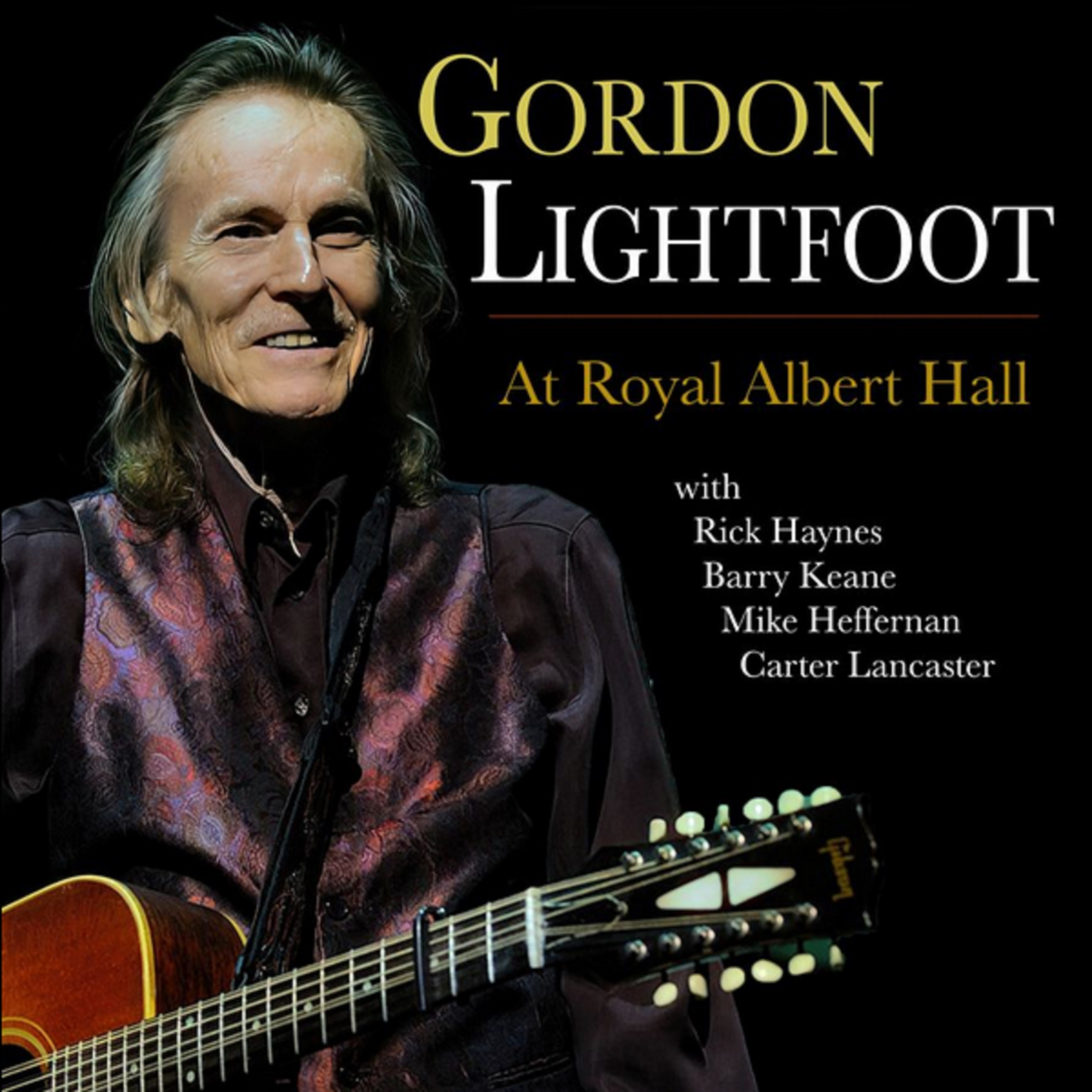 GORDON LIGHTFOOT - AT ROYAL ALBERT HALL, THE REVERED SONGWRITER’S FINAL ALBUM ON JULY 14