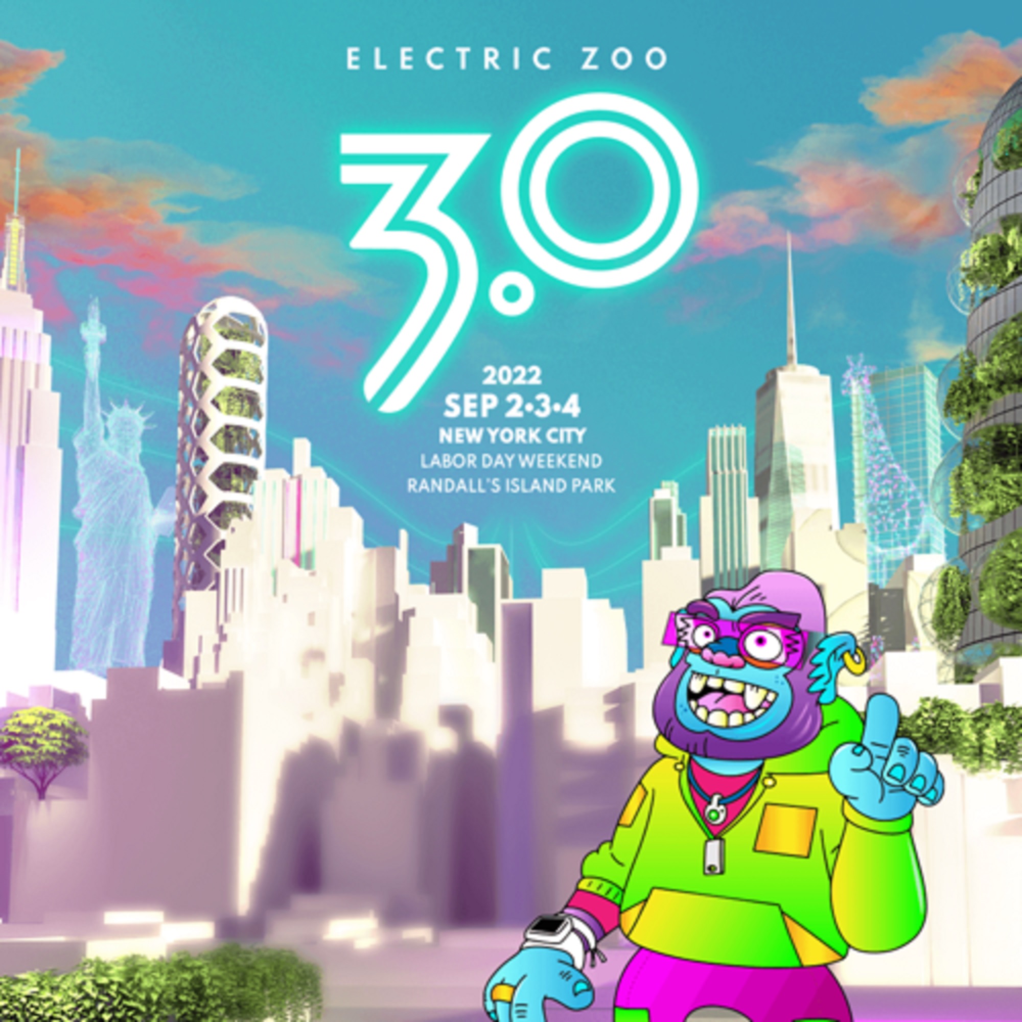  Electric Zoo 3.0 Reveals Theme for 2022 Festival Labor Day Weekend 2022
