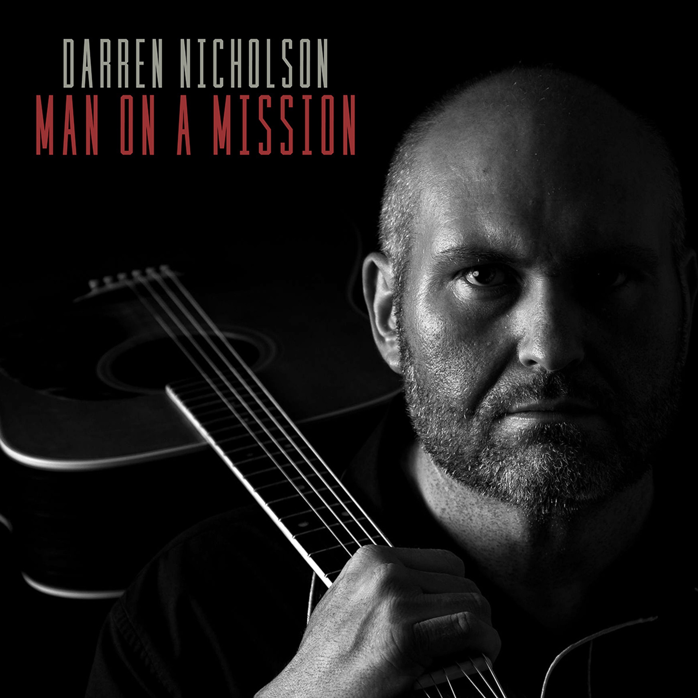 Darren Nicholson's Man On A Mission out now