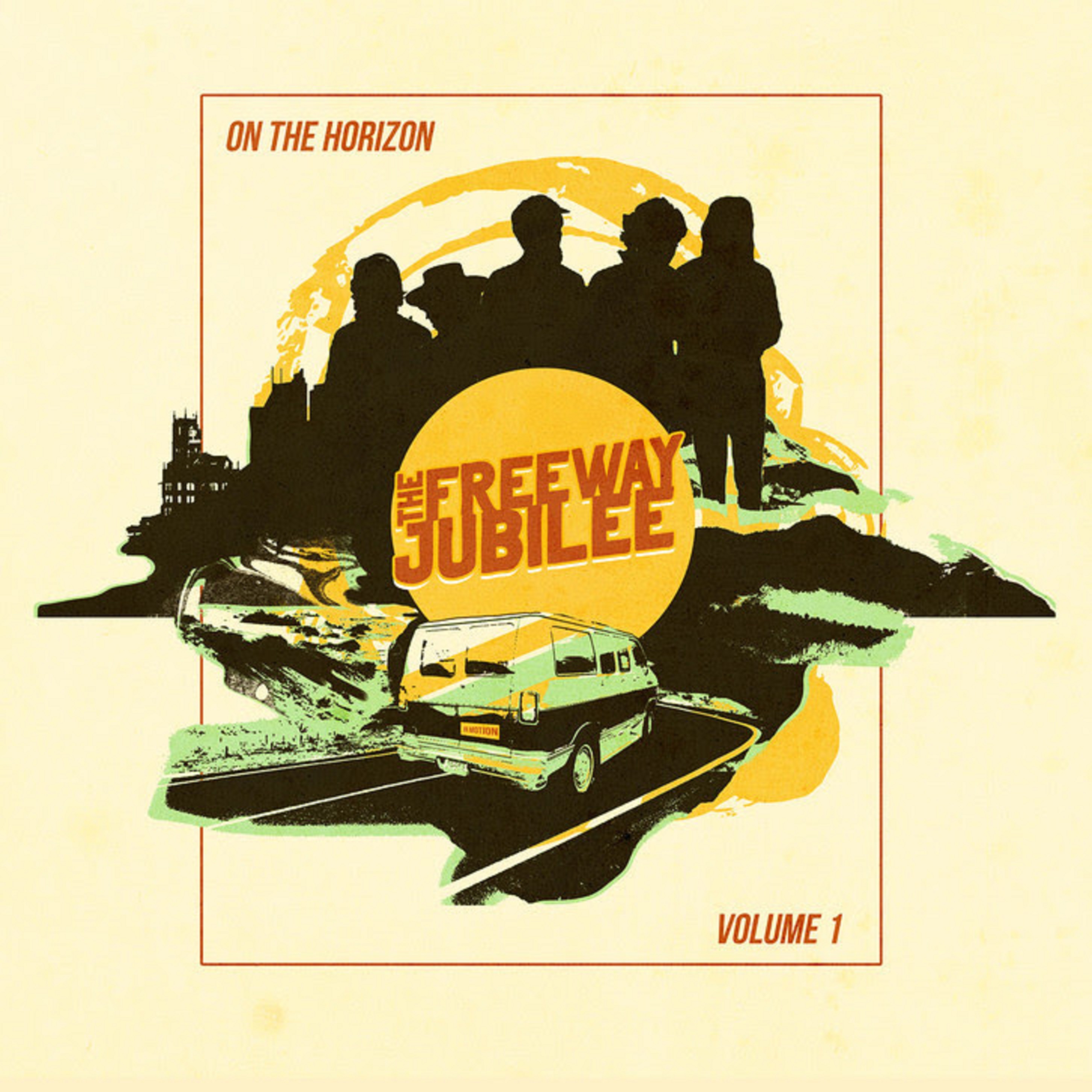 THE FREEWAY JUBILEE KEEPS IT IN MOTION WITH NEW ALBUM ON THE HORIZON VOL. 1