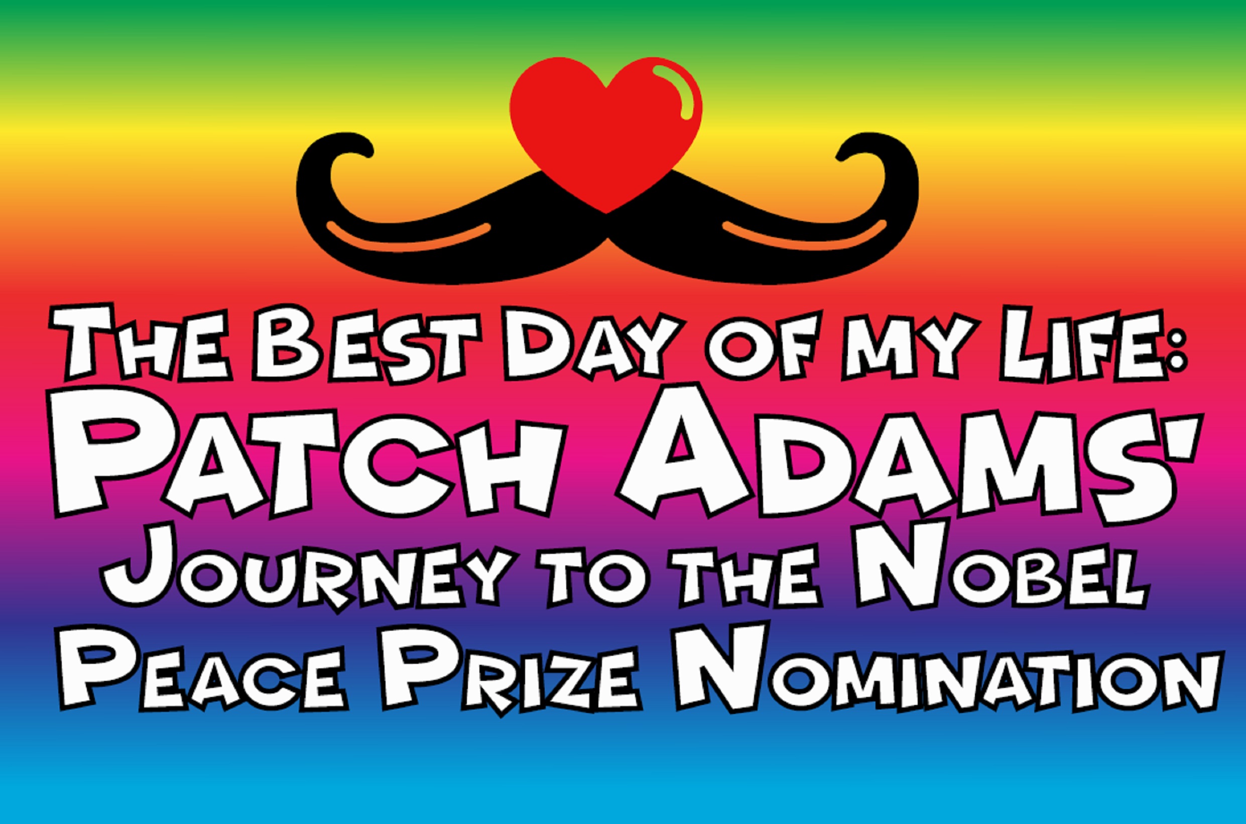 Dr. Hunter “Patch” Adams nominated for the 2021 Nobel Peace Prize