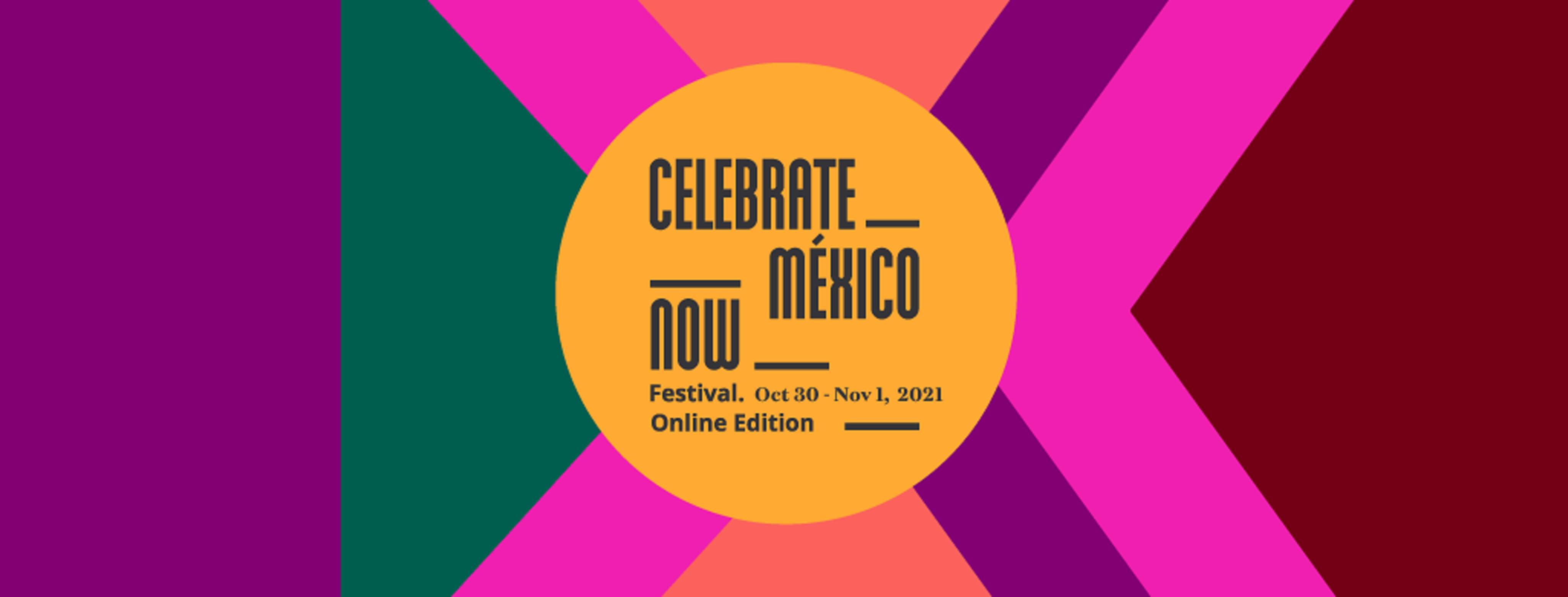 Celebrate Mexico Now - A Streaming Celebration of Mexican Music, Dance, Film, History and Business