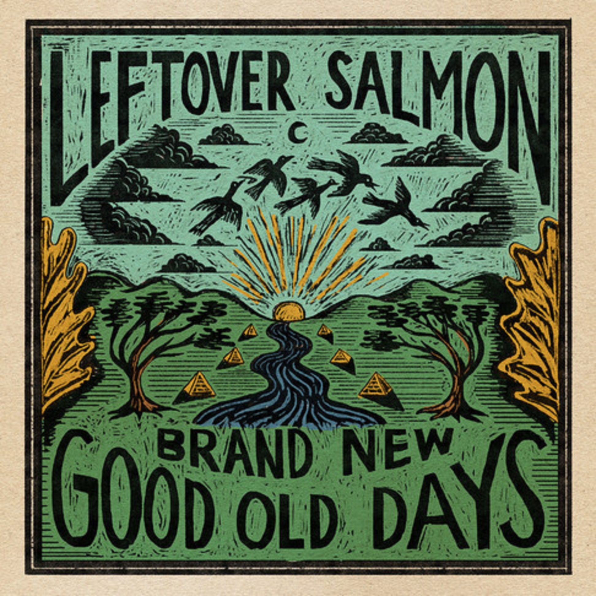 LEFTOVER SALMON celebrates the "Brand New Good Old Days"