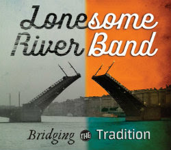 Bridging The Tradition by Lonesome River Band