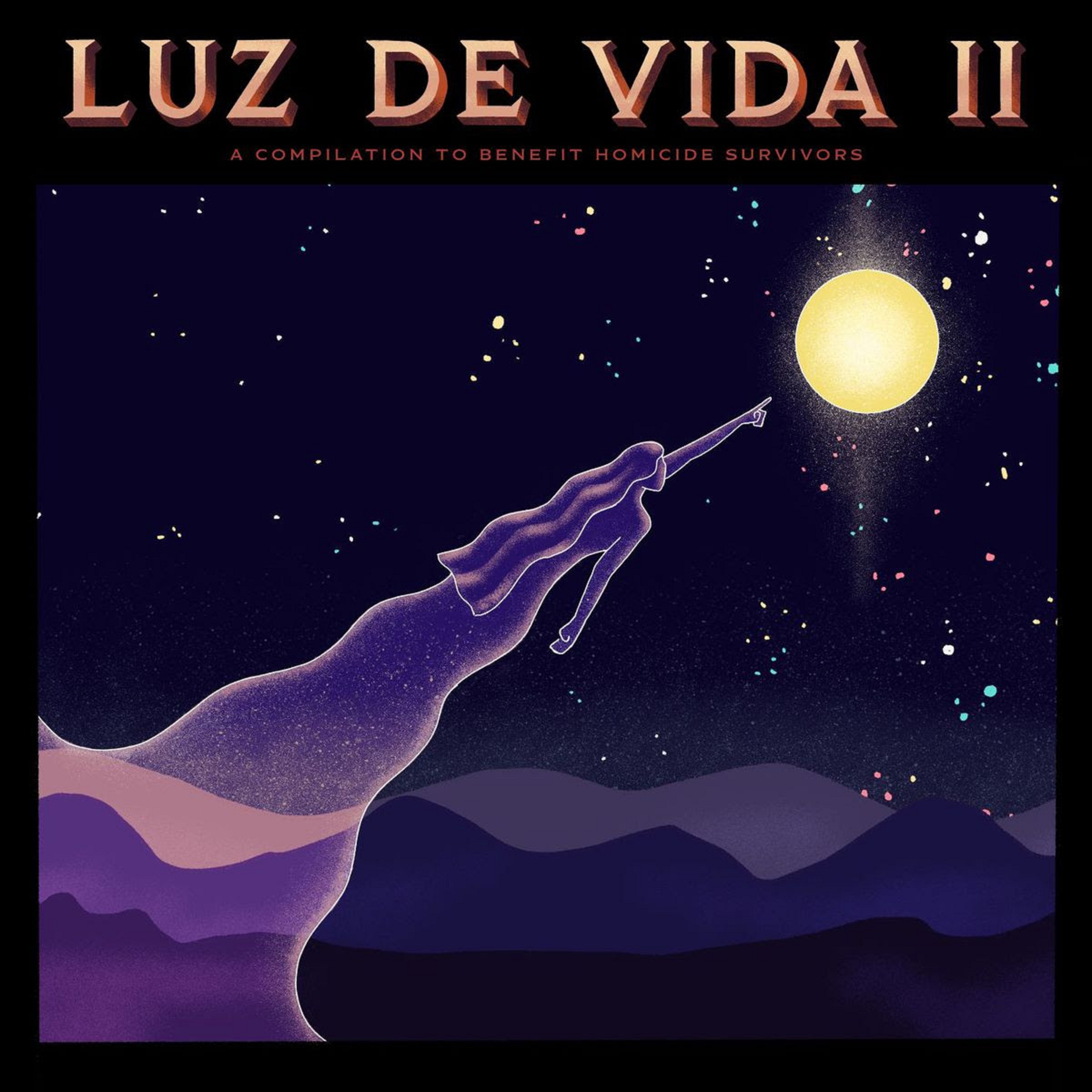 FORT LOWELL RECORDS ANNOUNCES LUZ DE VIDA II: A COMPILATION TO BENEFIT HOMICIDE SURVIVORS