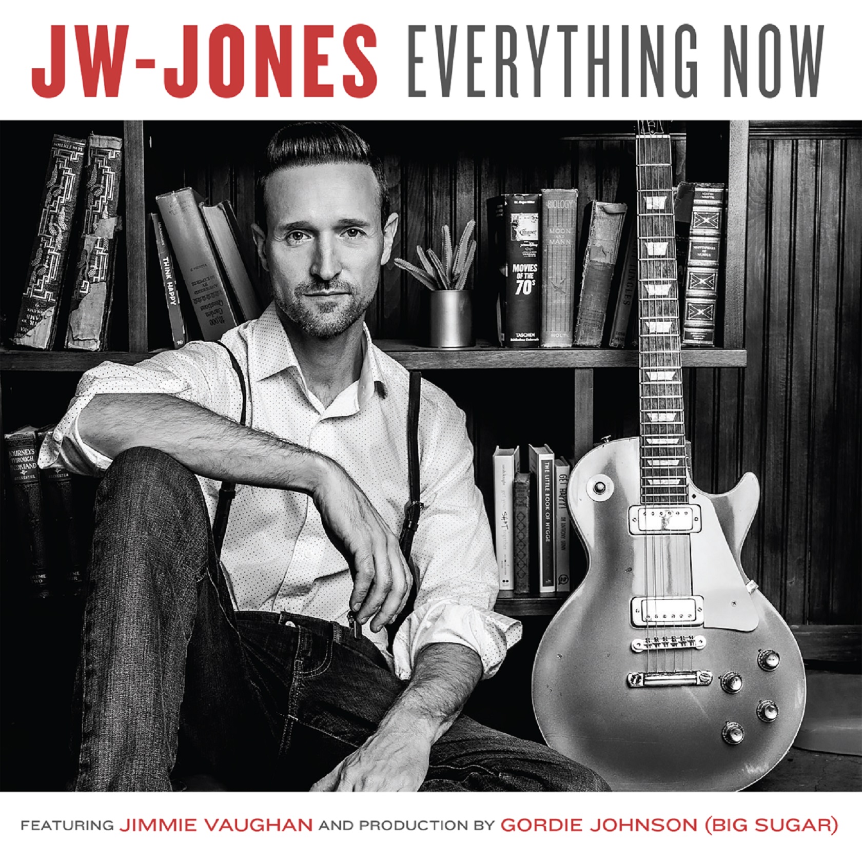 Singer/Guitarist JW-Jones Has "Everything Now" on His New Album