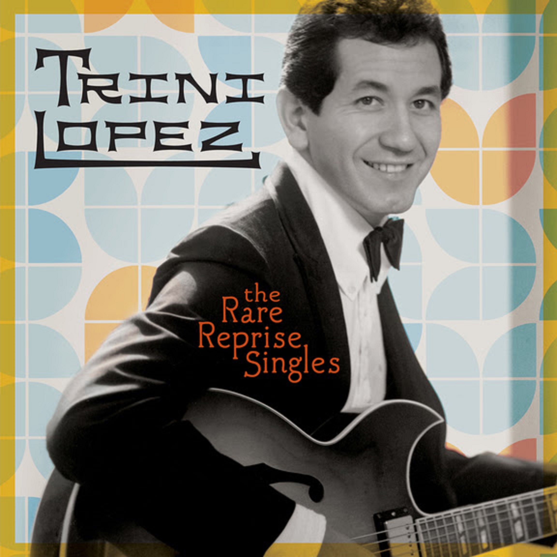 Trini Lopez's 'The Rare Reprise Singles'