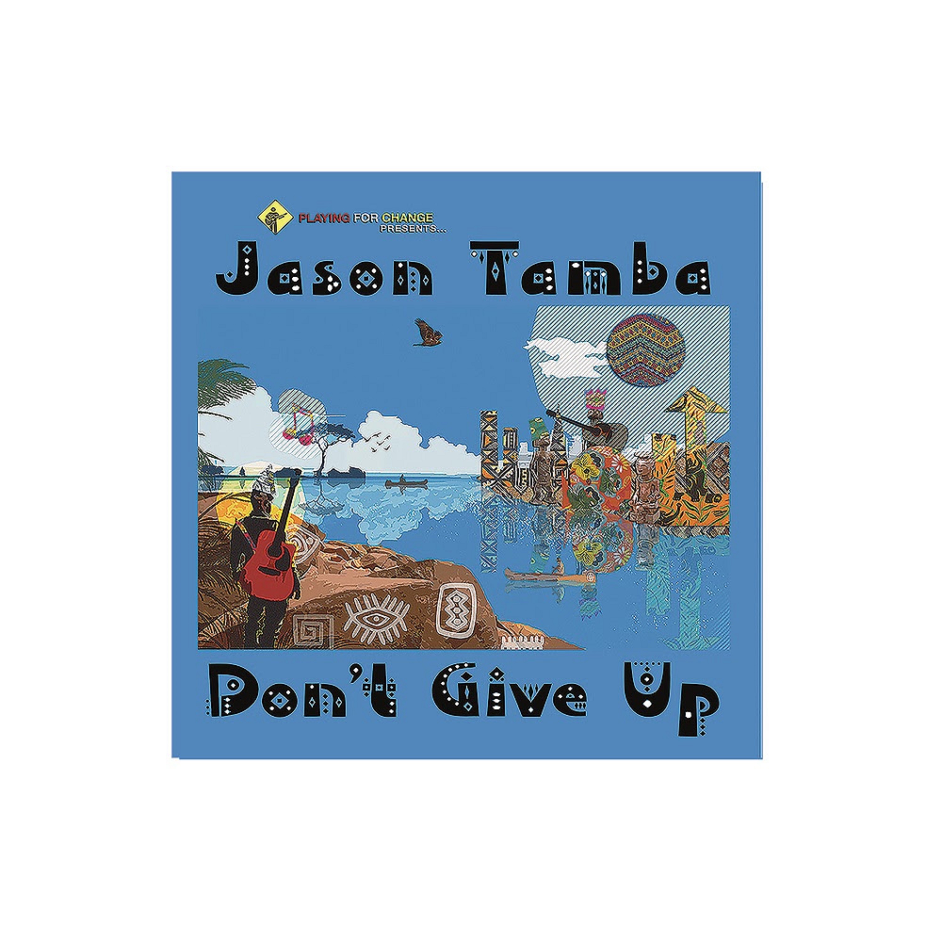 Jason Tamba Releases Debut Solo Album “Don’t Give Up” on Playing For Change Records